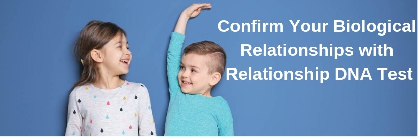 Confirm your biological relationships with Relationship DNA Test