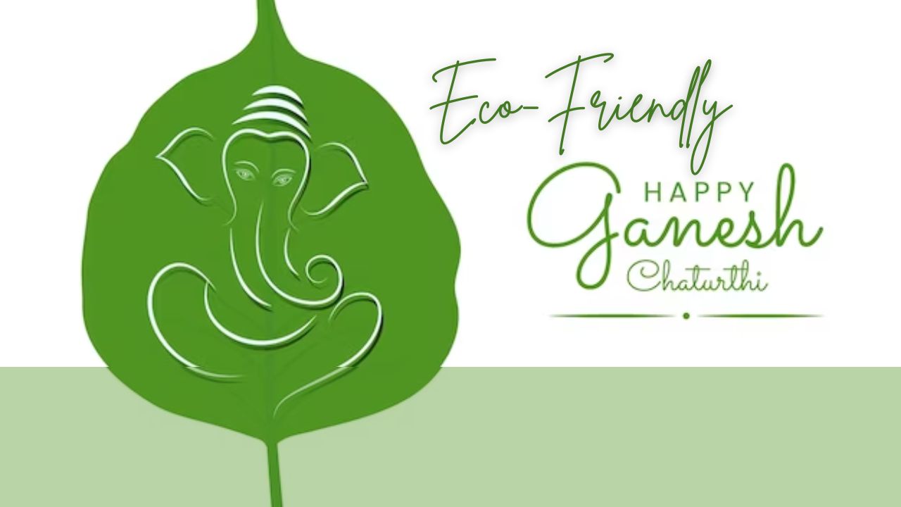 Eco-Friendly Ganesh Chaturthi